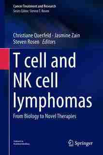 T-cell And Nk-cell Lymphomas: From Biology To Novel Therapies by Christiane Querfeld