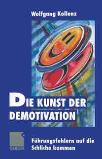 Die Kunst der Demotivation: Führungsfehlern auf die Schliche kommen