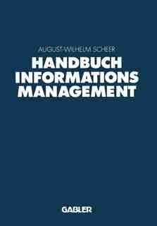 Handbuch Informationsmanagement: Aufgaben - Konzepte - Praxislösungen