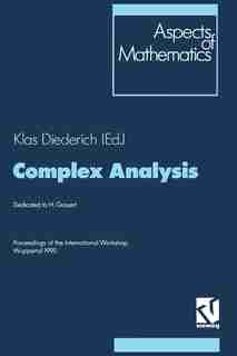 Complex Analysis: Proceedings of the International Workshop Wuppertal 1990 by Klas Diederich