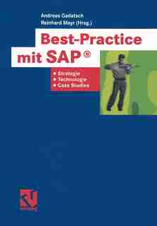 Best-Practice mit SAP®: Strategien, Technologien und Case Studies by Andreas Gadatsch
