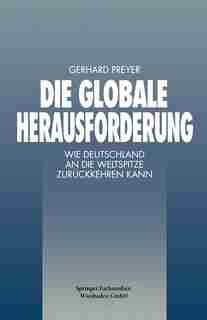 Die Globale Herausforderung: Wie Deutschland an die Weltspitze Zurückkehren Kann