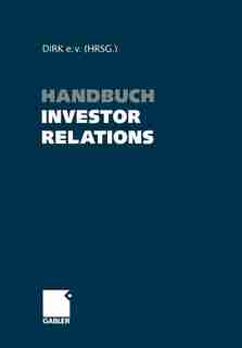 Handbuch Investor Relations by Roland Dirk Deutscher Investor Relations Kreis