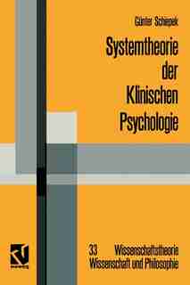 Systemtheorie der Klinischen Psychologie: Beiträge zu ausgewählten Problemstellungen by Günter Schiepek