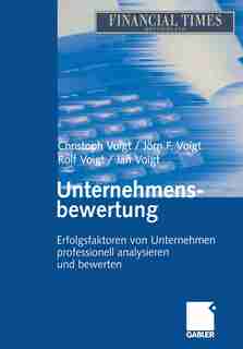 Unternehmensbewertung: Erfolgsfaktoren von Unternehmen professionell analysieren und bewerten by Christoph Voigt