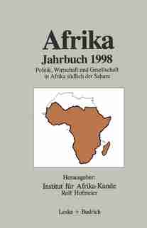 Afrika Jahrbuch 1998: Politik, Wirtschaft und Gesellschaft in Afrika südlich der Sahara by Institut Für Afrika-kunde