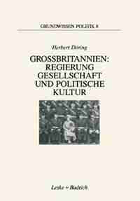 Großbritannien: Regierung, Gesellschaft und politische Kultur