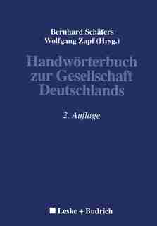 Handwörterbuch zur Gesellschaft Deutschlands by Bernhard Schäfers
