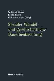 Sozialer Wandel und gesellschaftliche Dauerbeobachtung by Wolfgang Glatzer