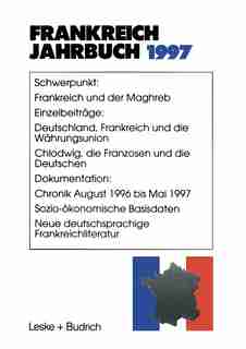 Frankreich-Jahrbuch 1997: Politik, Wirtschaft, Gesellschaft, Geschichte, Kultur by Deutsch-Französisches Institut