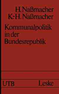 Kommunalpolitik in der Bundesrepublik: Möglichkeiten und Grenzen by Hiltrud Nassmacher