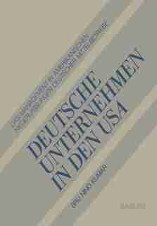 Deutsche Unternehmen in den USA: Das Management in Amerikanischen Niederlassungen Deutscher Mittelbetriebe by Brij Kumar