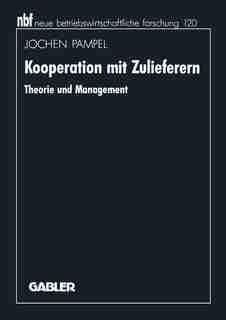 Kooperation mit Zulieferern: Theorie und Management by Jochen Pampel