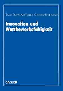 Innovation und Wettbewerbsfähigkeit: Wissenschaftliche Tagung des Verbandes der Hochschullehrer für Betriebswirtschaft e. V. an der Univ by Erwin Dichtl