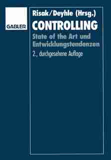 Controlling: State of the Art und Entwicklungstendenzen by Johann Risak