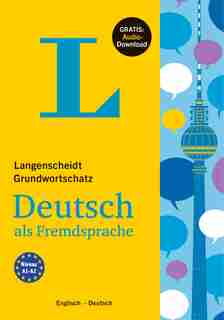 Langenscheidt Grundwortschatz Deutsch - Basic Vocabulary German (with English Translations And Explanations) by Langenscheidt