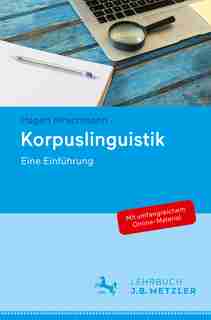 Korpuslinguistik: Eine Einführung by Hagen Hirschmann