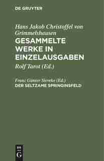 Gesammelte Werke in Einzelausgaben, Der seltzame Springinsfeld by Hans J. Ch. von Grimmelshausen