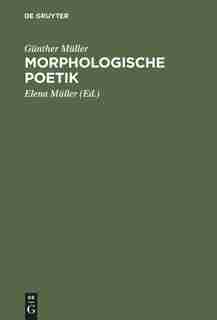 Morphologische Poetik: Gesammelte Aufsatze by G. Nther M. Ller