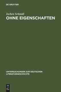 Ohne Eigenschaften by Jochen Schmidt