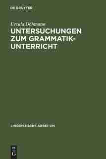 Untersuchungen zum Grammatikunterricht by Ursula Döhmann