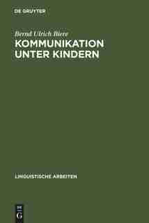 Kommunikation unter Kindern by Bernd Ulrich Biere