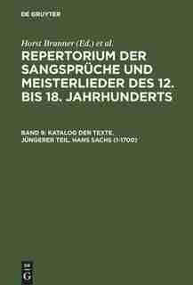 Katalog der Texte. Jüngerer Teil. Hans Sachs (1-1700) by Horst Brunner