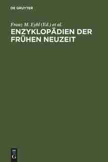 Enzyklopädien der Frühen Neuzeit by Franz M. Eybl