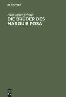 Die Brüder des Marquis Posa by Hans-jürgen Schings