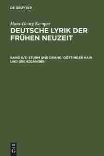 Sturm und Drang: Göttinger Hain und Grenzgänger by Hans-Georg Kemper
