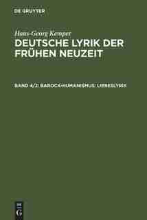 Barock-Humanismus: Liebeslyrik by Hans-Georg Kemper