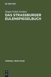 Das Straßburger Eulenspiegelbuch by Jürgen Schulz-Grobert
