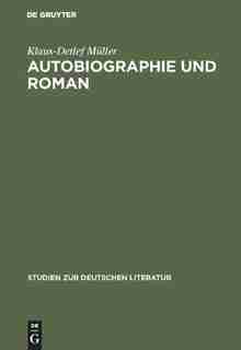 Autobiographie und Roman by Klaus-Detlef Müller