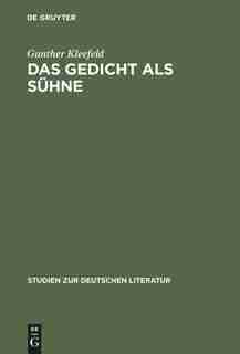 Das Gedicht als Sühne by Gunther Kleefeld