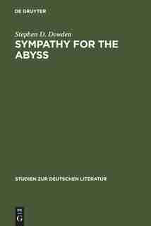 Sympathy for the Abyss by Stephen D. Dowden
