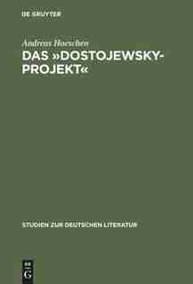 Das Dostojewsky-Projekt by Andreas Hoeschen