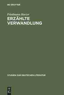 Erzählte Verwandlung by Friedmann Harzer