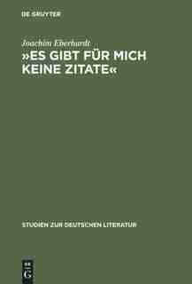 Es gibt für mich keine Zitate by Joachim Eberhardt