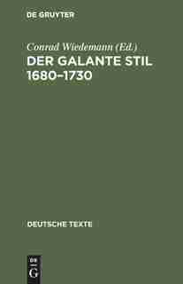 Der galante Stil 1680-1730 by Conrad Wiedemann