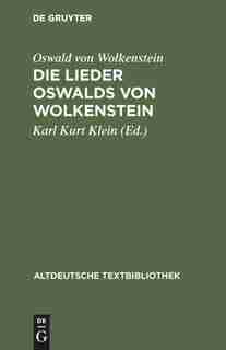 Die Lieder Oswalds Von Wolkenstein by Oswald Wolkenstein