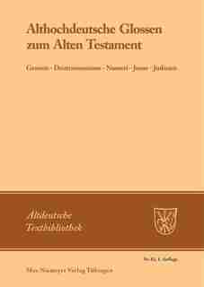 Althochdeutsche Glossen zum Alten Testament by Herbert Thoma