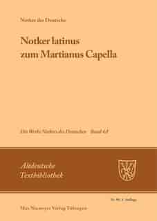 Notker latinus zum Martianus Capella by James C. King