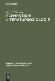 Elementare Literatursoziologie by Peer E. Sörensen