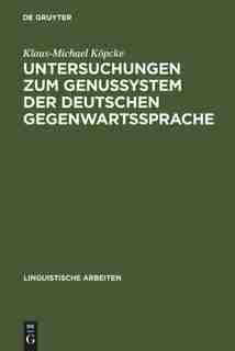 Untersuchungen zum Genussystem der deutschen Gegenwartssprache by Klaus-Michael Köpcke