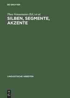 Silben, Segmente, Akzente by Theo Vennemann