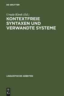 Kontextfreie Syntaxen und verwandte Systeme by Ursula Klenk