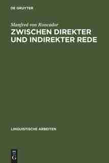 Zwischen direkter und indirekter Rede by Manfred von Roncador