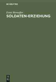 Soldaten-erziehung by Ernst Horneffer