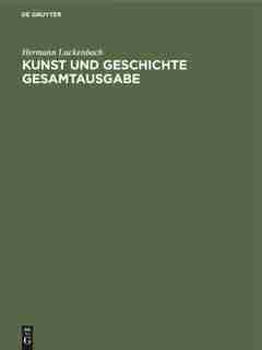 Kunst Und Geschichte Gesamtausgabe by Hermann Luckenbach