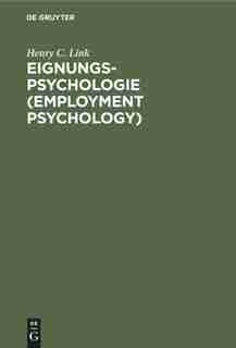 Eignungs-psychologie (employment Psychology) by Henry C. C. I. M. Link Piorkovski Witte